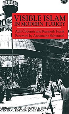 Visible Islam In Modern Turkey-..