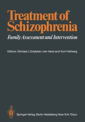 Treatment Of Schizophrenia: Family Assessment And Intervention-..