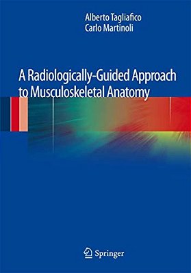 A Radiologically-Guided Approach To Musculoskeletal Anatomy-..