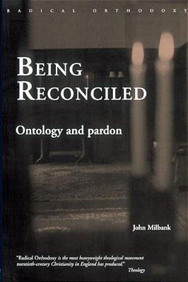 Being Reconciled: Ontology And Pardon-..