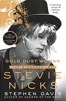 Gold Dust Woman: The Biography Of Stevie Nicks-..