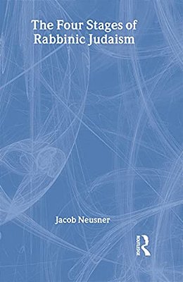 The Four Stages Of Rabbinic Judaism-..