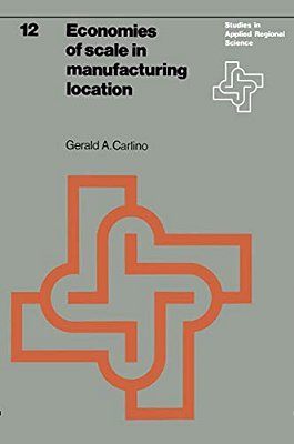 Economies Of Scale In Manufacturing Location: Theory And Measure-..