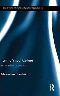Tantric Visual Culture: A Cognitive Approach-..