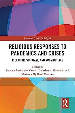 Religious Responses To Pandemics And Crises: Isolation, Survival, And #Covidchaos-..
