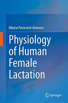 Physiology Of Human Female Lactation-..