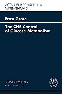The Cns Control Of Glucose Metabolism-..