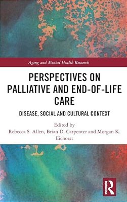 Perspectives On Palliative And End-Of-life Care: Disease, Social And Cultural Context-..