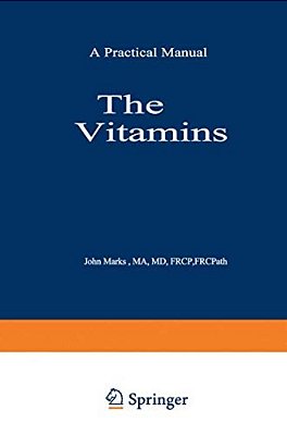 The Vitamins: Their Role In Medical Practice-..