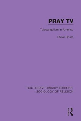 Pray Tv: Televangelism In America-..