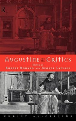 Augustine And His Critics-..