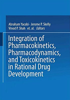 Integration Of Pharmacokinetics, Pharmacodynamics, And Toxicokinetics In Rational Drug Development-..