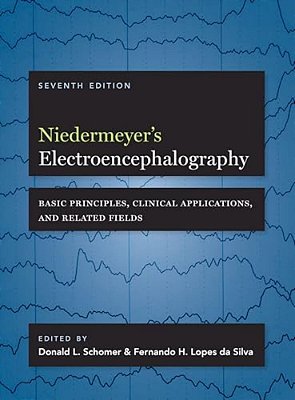 Niedermeyer's Electroencephalography: Basic Principles, Clinical Applications, And Related Fields-..