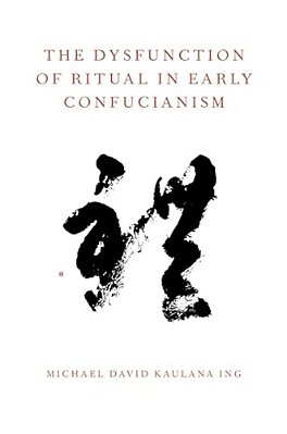 The Dysfunction Of Ritual In Early Confucianism-..
