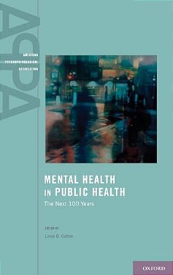 Mental Health In Public Health: The Next 100 Years-..