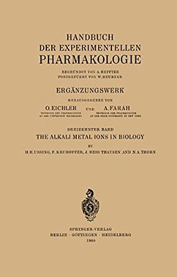 The Alkali Metal Ions In Biology: I. The Alkali Metal Ions In Isolated Systems And Tissues. II. The Alkali Metal Ions In The Organism-..