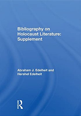 Bibliography On Holocaust Literature: Supplement-..