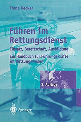Führen Im Rettungsdienst: Einsatz, Bereitschaft, Ausbildung-..