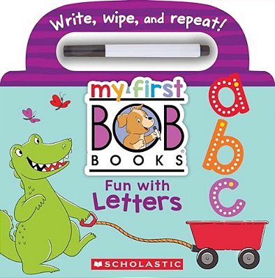 My First Bob Books - Fun With Letters Wipe-Clean Board Book Abcs, Up To Age 5 (Reading Readiness) [With Marker]-..