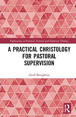 A Practical Christology For Pastoral Supervision-..