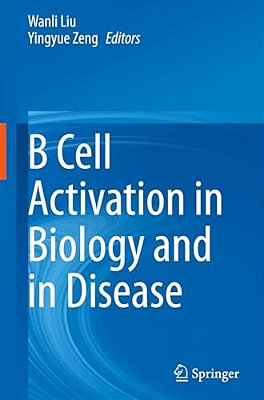 B Cell Activation In Biology And In Disease-..