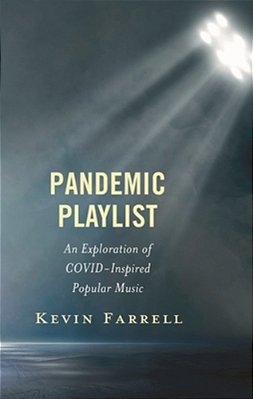 Pandemic Playlist: An Exploration Of Covid-Inspired Popular Music-..