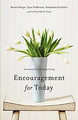 Encouragement For Today: Devotions For Everyday Living (A 100-Day Devotional)-..
