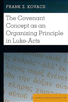 The Covenant Concept As An Organizing Principle In Luke-Acts-..