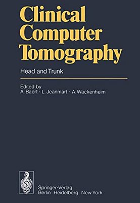 Clinical Computer Tomography: Head And Trunk-..