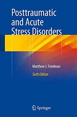 Posttraumatic And Acute Stress Disorders-..