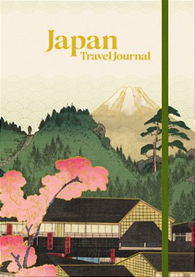 Japan Travel Journal: Hardcover Travel Diary With Prompts, Planning Pages, And Keepsake Storage-..