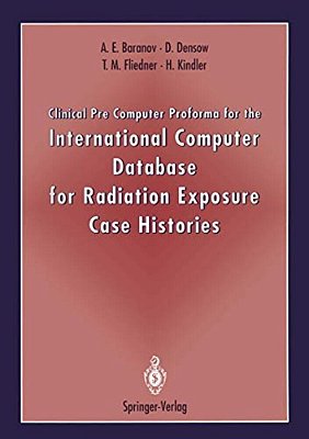 Clinical Pre Computer Proforma For The International Computer Database For Radiation Exposure Case Histories-..