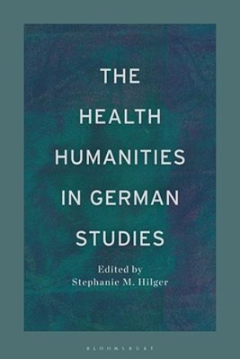 The Health Humanities In German Studies-..