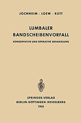 Lumbaler Bandscheibenvorfall: Konservative Und Operative Behandlung-..
