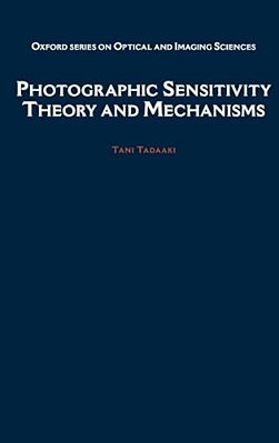 Photographic Sensitivity: Theory And Mechanisms-..