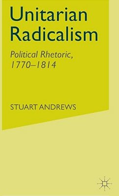 Unitarian Radicalism: Political Impact, 1770-1814-..