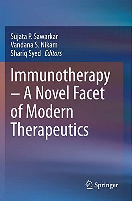 Immunotherapy - A Novel Facet Of Modern Therapeutics-..