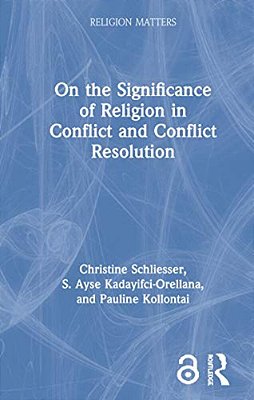 On The Significance Of Religion In Conflict And Conflict Resolution-..