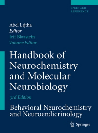 Handbook Of Neurochemistry And Molecular Neurobiology: Behavioral Neurochemistry, Neuroendocrinology And Molecular Neurobiology-..