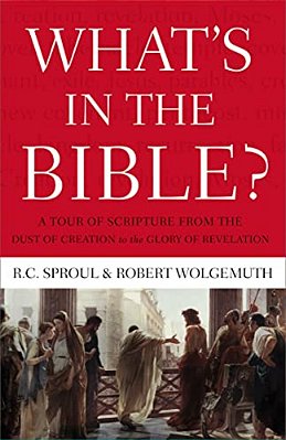 What's In The Bible: A Tour Of Scripture From The Dust Of Creation To The Glory Of Revelation-..