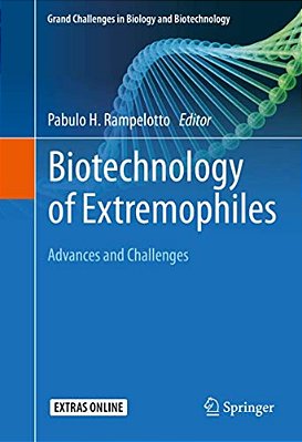 Biotechnology Of Extremophiles:: Advances And Challenges-..