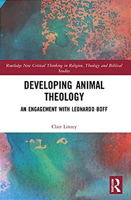 Developing Animal Theology: An Engagement With Leonardo Boff-..