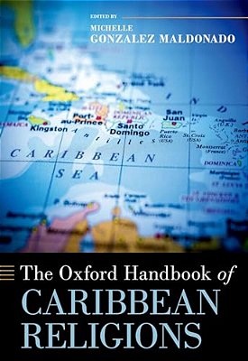 The Oxford Handbook Of Caribbean Religions-..