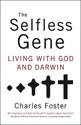 The Selfless Gene: Living With God And Darwin-..