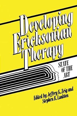 Developing Ericksonian Therapy: A State Of The Art-..