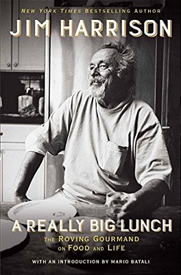 A Really Big Lunch: The Roving Gourmand On Food And Life-..