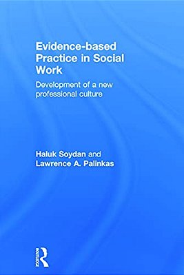 Evidence-Based Practice In Social Work: Development Of A New Professional Culture-..