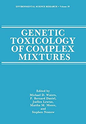 Genetic Toxicology Of Complex Mixtures-..