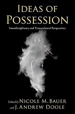 Ideas Of Possession: Interdisciplinary And Transcultural Perspectives-..