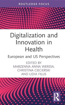 Digitalization And Innovation In Health: European And US Perspectives-..